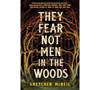 They Fear Not Men in the Woods