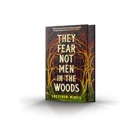 They Fear Not Men in The Woods