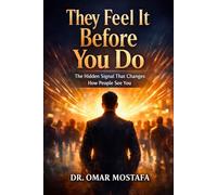 They Feel It Before You Do: The Hidden Signal That Changes How People See You