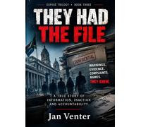 THEY HAD THE FILE: What Happened After the Republic Received the Evidence Exposé Trilogy, #3 - Jan Venter - Expose - ebook (ePub) - Livre
