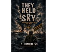 THEY HELD THE SKY: Ukraine's Air Force at War, 1917-2025