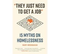 "They Just Need to Get a Job": 15 Myths on Homelessness