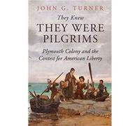 They Knew They Were Pilgrims - John G. Turner - Yale University Press - Livre en Anglais - Hardback John G. TurnerJohn G. Turner (Auteur)