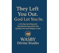 They Left You Out. God Let You In