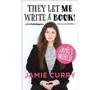 They Let Me Write a Book by Jamie Curry Paperback Book Curry, Jamie (Auteur)