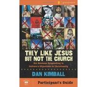 They Like Jesus but Not the Church Participant's Guide Dan Kimball, Margaret Feinberg (Auteur)