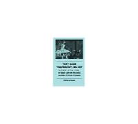 They Make Tomorrow's Ballet - A Study Of The Work Of Jack Carter, Michael Charnley, John Cranko