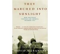 They Marched Into Sunlight War and Peace Vietnam and America October 1967 by David Maraniss David Maraniss (Auteur)