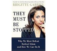 They Must Be Stopped Brigitte Gabriel (Auteur)
