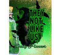 They Not Like Us Daily Planner | Gothic Witch Journal: 8.5 x 11, 140 - pages