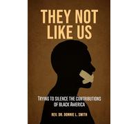 They Not Like Us: Trying to Silence the Voices of Black America