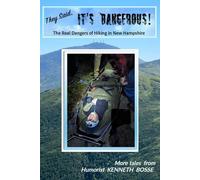They Said It's Dangerous!: The Real Dangers of Hiking in New Hampshire
