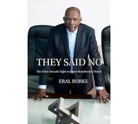 THEY SAID NO: The Four-Decade Fight to Open Boardroom Doors