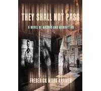 They Shall Not Pass: A Novel of Madrid and Manhattan