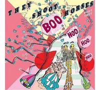 They Shoot Horses - Boo Hoo Hoo