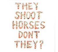 They Shoot Horses Don't T - Pick Up Sticks