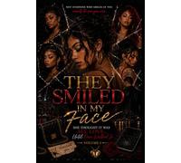 They Smiled In My Face: She thought it was all Love... Until Pain walked in Volume 1