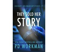 They Sold Her Story A gritty PI mystery - P.D. Workman - pd workman - ebook (ePub) - Livre