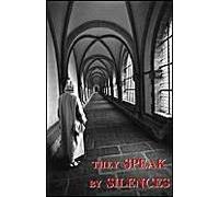 They Speak by Silences