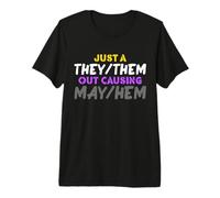 They/Them Causing May/Hem Funny Nonbinary Enby Pride LGBT NB T-Shirt Haut de Gamme