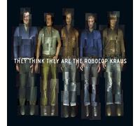 They Think They Are The Roboco by The Robocop Kraus (2005-08-02)