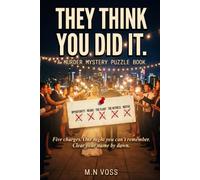 They Think You Did It- A Murder Mystery Puzzle Book: 15 Photo Cases, 5 Charges, One Name Left Standing- An Interactive Murder Mystery Game in a Book: ... the Prime Suspect: Clear Your Name by Dawn