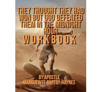 They thought They Had Won But God Defeated Them In The Midnight Hour Workbook