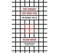 They Thought They Were Free: The Germans, 1933-45 - [Livre en VO] Milton Mayer (Auteur)
