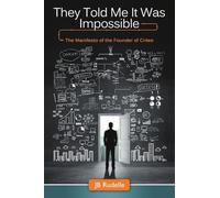 They Told Me It Was Impossible: The Manifesto of the Founder of Criteo