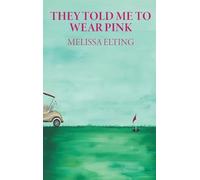 They Told Me To Wear Pink