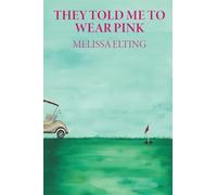 They Told Me To Wear Pink