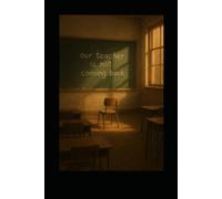 They Told the Kids: "Your Teacher’s Not Coming Back": A True Story of Silence, Loyalty, and What the System Never