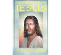 They Walked With Jesus Dolores Cannon (Auteur)