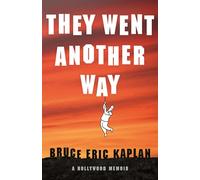 They Went Another Way: A Hollywood Memoir
