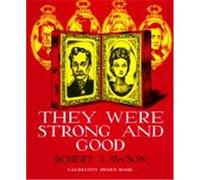 They Were Strong and Good Robert Lawson (Auteur)