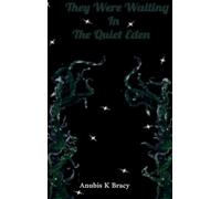 They were waiting In The Quiet Eden