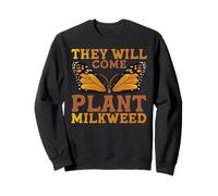 They Will Come Plant Milkweed Sweatshirt