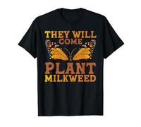 They Will Come Plant Milkweed T-Shirt Graphique avec Valeur