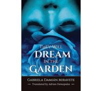 They Will Dream In The Garden