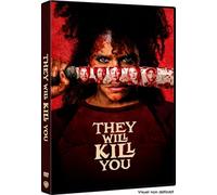 They Will Kill You