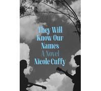 They Will Know Our Names A Novel - Nicole Cuffy - One World - ebook (ePub) - Livre
