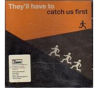They'll Have To Catch Us First - 14 Titres