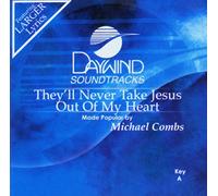 They'll Never Take Jesus Out Of My Heart