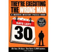 They're Executing the Wrong Man: A Cold Case Murder Mystery Puzzle Book - 5000 Suspects, 1 Killer, 30 Days to Save Your Father | Logic Puzzles for Adults, Every Clue Verified, True Crime Gift