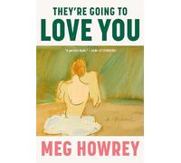 They're Going to Love You: A Novel