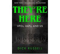 They're Here! UFOs, UAPs, and US - Dick Russell - Skyhorse - ebook (ePub) - Livre