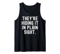 Theyre Hiding it in Plain Vue Clever Witty Observational Débardeur