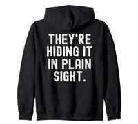 Theyre Hiding it in Plain Vue Clever Witty Observational Sweat à Capuche