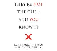 They're Not the One And You Know It! - Paula Langguth Ryan - G&D Media - ebook (ePub) - Livre