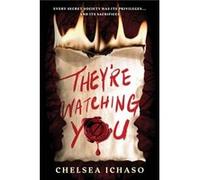 Theyre Watching You by Chelsea Ichaso Chelsea Ichaso (Auteur)